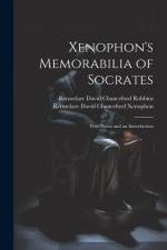 Xenophon's Memorabilia of Socrates: With Notes and an Introduction af Rensselaer David Chanceford Robbins