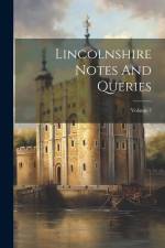 Lincolnshire Notes And Queries; Volume 7 af Anonymous