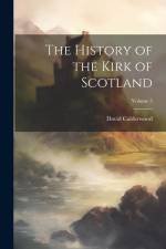 The History of the Kirk of Scotland; Volume 5 af David Calderwood