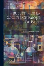 Bulletin De La Société Chimique De Paris; Volume 7 af Societe Chimique De Paris