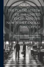 The Postal System of the United States and the New York General Post Office af Thomas C. Jefferies
