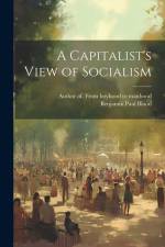 A Capitalist's View of Socialism af Benjamin Paul Blood