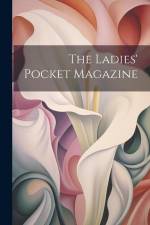 The Ladies' Pocket Magazine af Anonymous