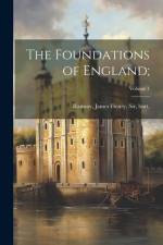 The Foundations of England;; Volume 1 af James Henry Ramsay
