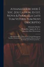 Athanasii Kircheri è Soc. Jesu Latium, id est, Nova & parallela Latii tum veteris tum novi descriptio: Qua quaecunque vel natura, vel veterum Ro af Athanasius Kircher