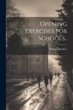 Opening Exercises for Schools.. af Thomas Sanders