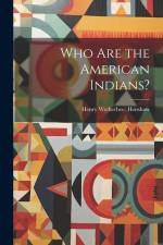 Who Are the American Indians? af Henry Wetherbee Henshaw