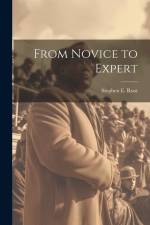 From Novice to Expert af Stephen E. Root