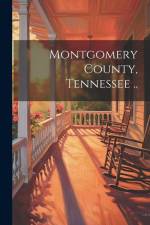 Montgomery County, Tennessee .. af Anonymous