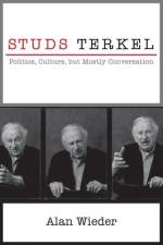 Studs Terkel af Alan Wieder