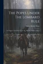 The Popes Under The Lombard Rule af Horace Kinder Mann