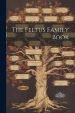 The Feltus Family Book af Anonymous