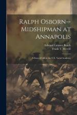 Ralph Osborn--midshipman at Annapolis; a Story of Life at the U.S. Naval Academy af Edward Latimer Beach