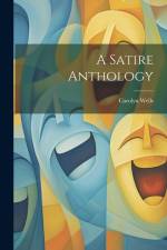 A Satire Anthology af Carolyn Wells