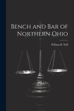 Bench and Bar of Northern Ohio af William B. Neff