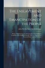 The Enslavement and Emancipation of the People af John Bertholemew Herboldshimer