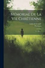Mémorial De La Vie Chrétienne: T. 1 Et 2... af Louis de Grenade