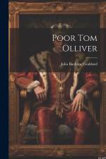 Poor Tom Olliver af Julia Bachope Goddard