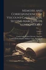 Memoirs and Correspondence of Viscount Castlereagh, Second Marquess of Londonderry; Volume 2 af Robert Stewart Viscount Castlereagh