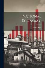 National Economy. af Henry Higgs