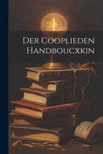 Der Cooplieden Handboucxkin af Anonymous
