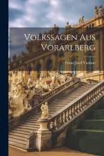 Volkssagen Aus Vorarlberg af Franz Josef Vonbun