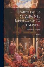L'arte Della Stampa Nel Rinascimento Italiano: Venezia af Ferdinando Ongania