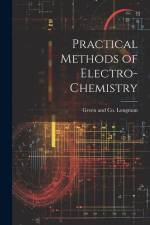 Practical Methods of Electro-Chemistry af Co