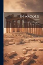 In Argolis af George Horton