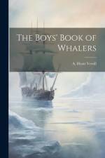 The Boys' Book of Whalers af A. Hyatt Verrill