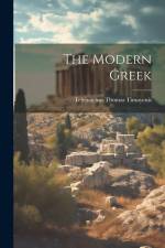 The Modern Greek af Telemachus Thomas Timayenis