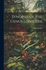 Synopsis of the Genus Lonicera af Alfred Rehder