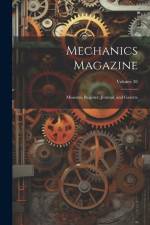 Mechanics Magazine: Museum, Register, Journal, and Gazette; Volume 38 af Anonymous