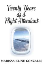 Twenty Years as a Flight Attendant af Marissa Kline-Gonzales