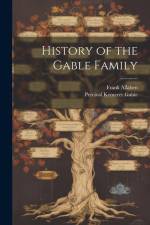 History of the Gable Family af Frank Allaben