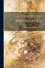 A History of Mathematics af The Macmillan Company