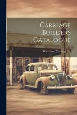Carriage Builders Catalogue af Watertown Carriage Co