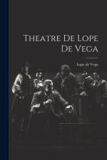 Theatre de Lope de Vega af Lope de Vega