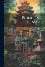 Philippine Islands af Anonymous