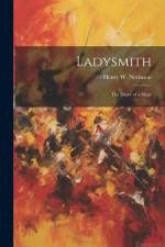 Ladysmith: The Diary of a Siege af Henry W. Nevinson