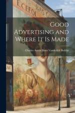 Good Advertising and Where it is Made af Charles Austin Bates Vanderbilt Buildin