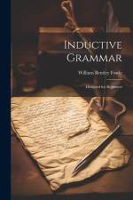 Inductive Grammar: Designed for Beginners af William Bentley Fowle