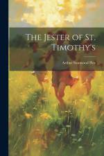 The Jester of St. Timothy's af Arthur Stanwood Pier