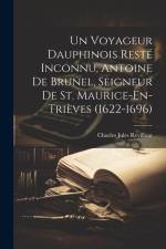 Un Voyageur Dauphinois Resté Inconnu, Antoine De Brunel, Seigneur De St. Maurice-En-Trièves (1622-1696) af Charles Jules Revillout