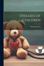 Diseases of Children af Abraham Jacobi