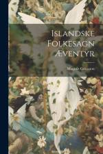 Islandske Folkesagn Æventyr af Magnús Grímsson