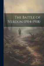 The Battle of Verdun (1914-1918) af Anonymous