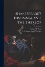 Shakespeare's Insomnia and the Thereof af Franklin H. Head