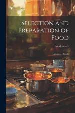 Selection and Preparation of Food: Laboratory Guide af Isabel Bevier