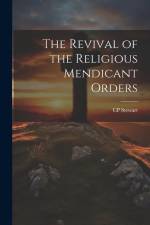 The Revival of the Religious Mendicant Orders af Cp Stewart